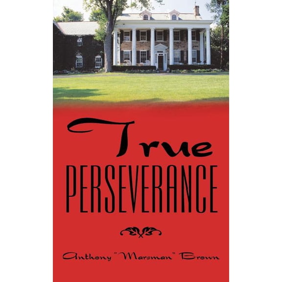True Perseverance (Paperback) by Anthony Brown