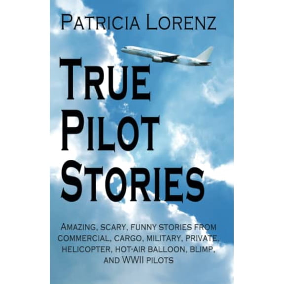 Pre-Owned True Pilot Stories (Paperback) 0741427958 9780741427953