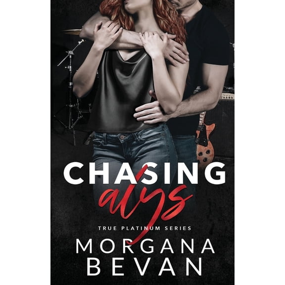 True Platinum Chasing Alys: A Rock Star Romance, Book 1, (Paperback)