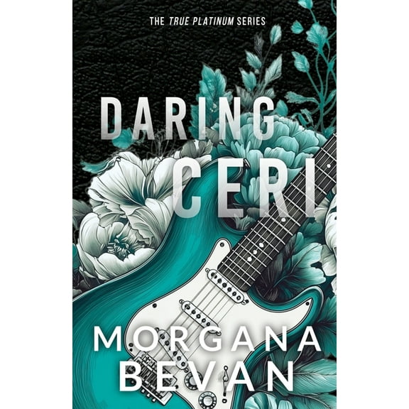 True Platinum Discreet Daring Ceri: A Second Chance Rock Star Romance (Discreet Edition), Book 6, (Paperback)