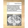 thumbnail image 1 of The True and Remarkable Life and Extraordinary Adventures of That Unfortunate Young Woman Sarah Chandler, Hanged on Wednesday Last ... for Robbing Her Master's House of a Quantity of Diamonds. (Paperback), 1 of 1