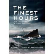 True Rescue Series The Finest Hours Young Readers Edition The True Story of a Heroic Sea Rescue Hardcover