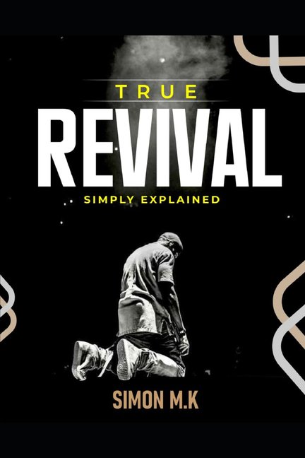 True Revival Simply Explained, (Paperback)