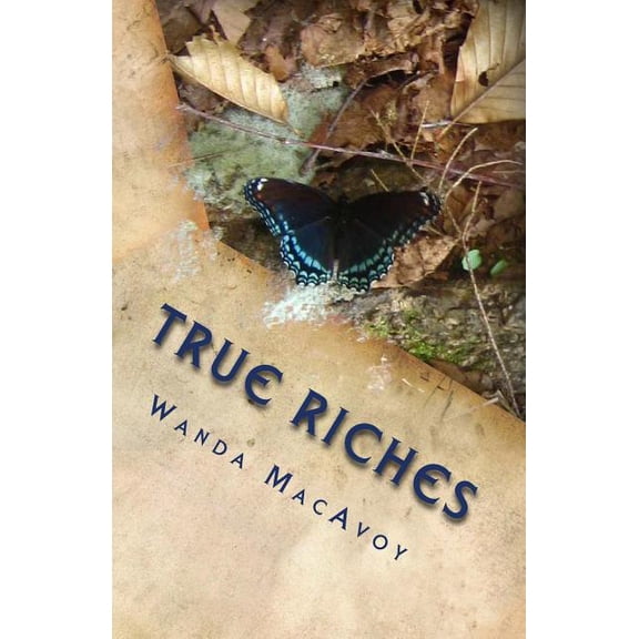 True Riches: A Biblical Study about Esther, (Paperback)