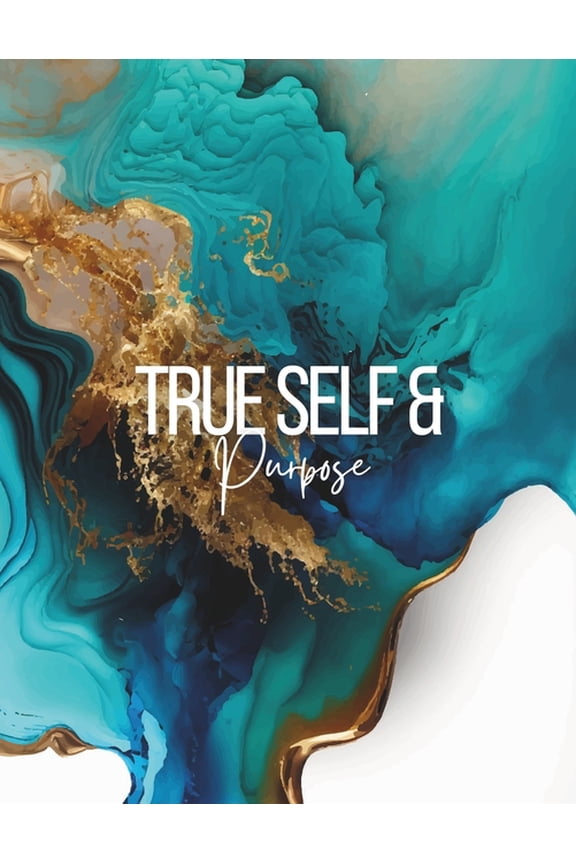 True Self/Purpose: What Were You Created For?, (Paperback)