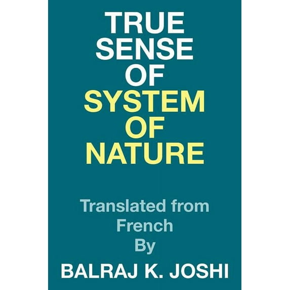 True Sense of System of Nature: Translated from French By, (Paperback)