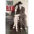 thumbnail image 1 of True Sex: The Lives of Trans Men at the Turn of the Twentieth Century, (Hardcover), 1 of 1