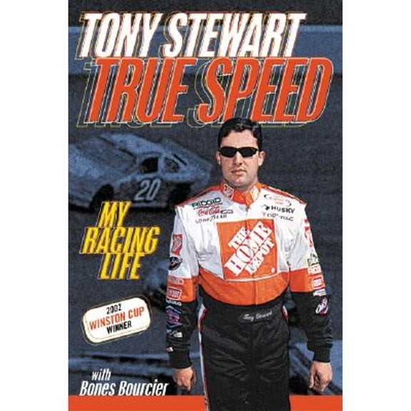 Pre-Owned True Speed: My Racing Life (Paperback) by Tony Stewart, Mark Bourcier