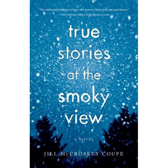Pre-Owned True Stories at the Smoky View: A Novel Paperback Jill McCroskey Coupe
