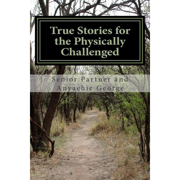 True Stories for the Physically Challenged : Everybody Is Able