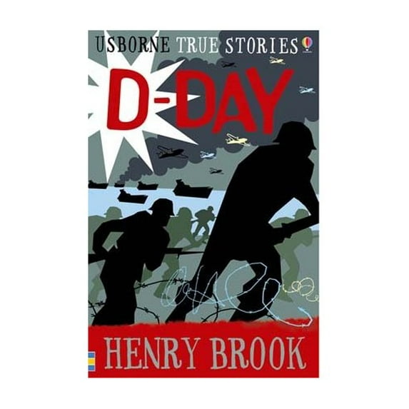 Pre-Owned D Day - Usborne True Stories (Paperback) 0746088205 9780746088203