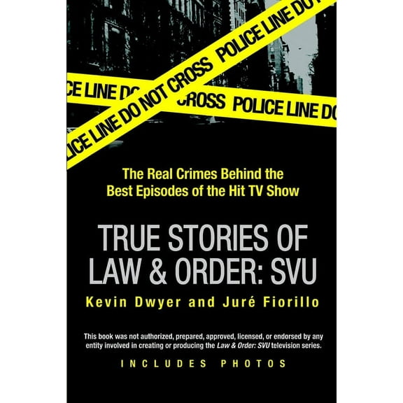 True Stories of Law & Order: Svu: The Real Crimes Behind the Best Episodes of the Hit TV Show, (Paperback)