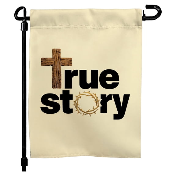 True Story Cross Crown of Thorns 12x17 Garden Flag - Outdoor Easter Decor, He Is Risen Garden Flag