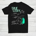 True Story Easter Christian Empty Tomb Jesus Is Risen Church Shirt Gift