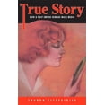 thumbnail image 1 of Pre-Owned True Story: How a Pulp Empire Remade Mass Media (Hardcover) 0674268016 9780674268012, 1 of 1