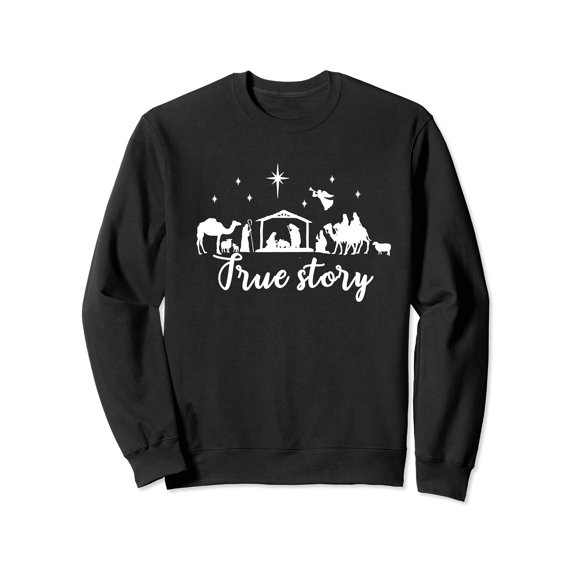 True Story Nativity Christmas Christ Mom Sweatshirt