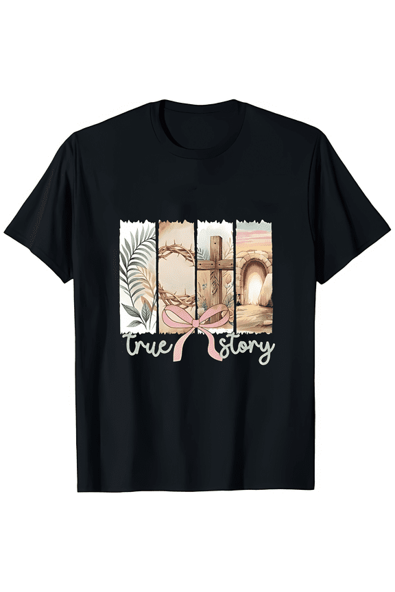 True Story Shirt, Easter Shirt, Nativity Shirt, Jesus Lover Shirt, Womens Christian Gift, Religious Shirt, Bible Verse Shirt