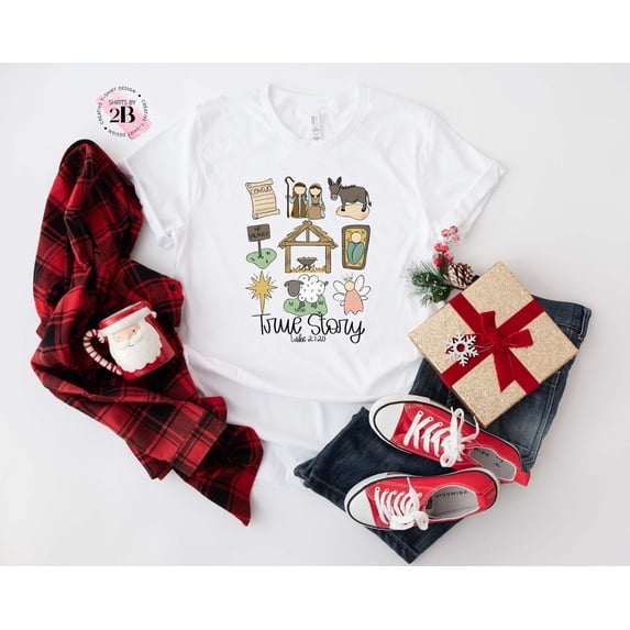 True Story Shirt, Nativity Shirt, Christian Shirt, Christian Shirts, Christian Tshirt, Christ Shirt