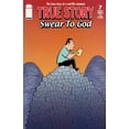 thumbnail image 1 of True Story Swear to God (Vol. 2) #7 VF ; Image Comic Book, 1 of 1
