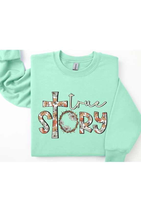 True Story TShirt Easter TShirt Jesus TShirt Faith TShirt Religious Easter TShirt Gift for