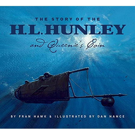 Pre-Owned The Story of the H.L. Hunley and Queenie s Coin (Hardcover) 1585362182 9781585362189
