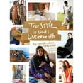 thumbnail image 1 of Pre-Owned True Style is What's Underneath: The Self-Acceptance Revolution (Hardcover 9780789332868) by Elisa Goodkind, Lily Mandelbaum, 1 of 1