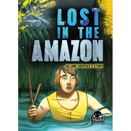 Pre-Owned Lost in the Amazon: Juliane Koepcke's Story (Paperback) 1648345042 9781648345043