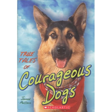 Pre-Owned True Tales of Courageous Dogs (Paperback) 0439027136 9780439027137