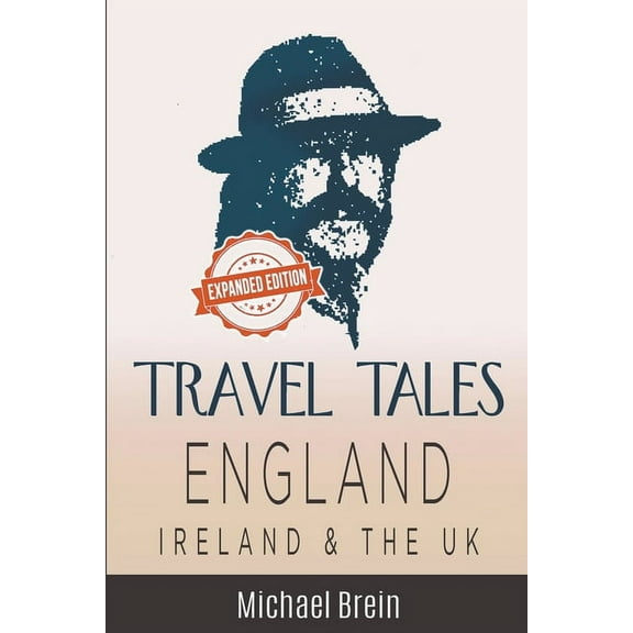 True Travel Tales Travel Tales: England, Ireland & The UK, (Paperback)