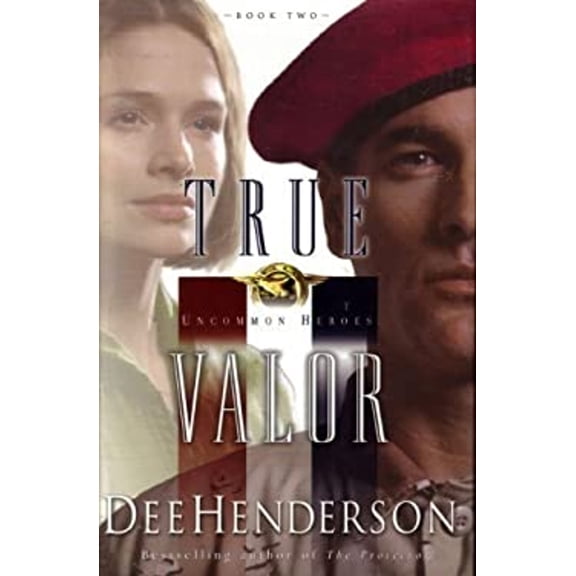 Pre-Owned True Valor (Uncommon Heroes #2) (Hardcover) 0739423703 9780739423707