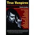 thumbnail image 1 of True Vampires : Blood-Sucking Killers Past and Present (Paperback), 1 of 1