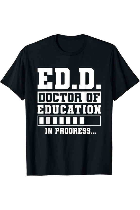 Ed.D Doctor Of Education In Progress Ed.D. Graduation T-Shirt