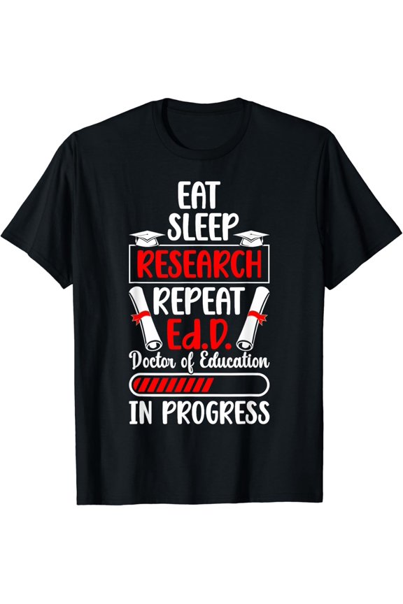 Ed.D Doctor Of Education In Progress Future Edd Student T-Shirt