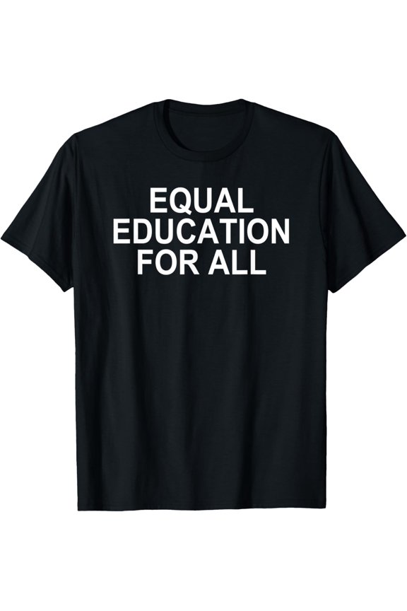 Equal Education For All T-Shirt