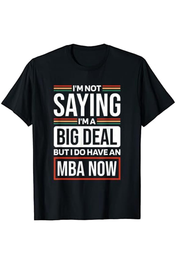 True Vibe Masters Of Business Administration Design For Mba Graduation T-Shirt