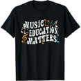 thumbnail image 1 of True Vibe Musician Quote Music Education Matters Music Teacher T-Shirt, 1 of 5