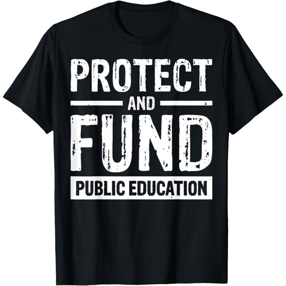 True Vibe Protect And Fund Public Education, Education Public Education School Teacher T-Shirt