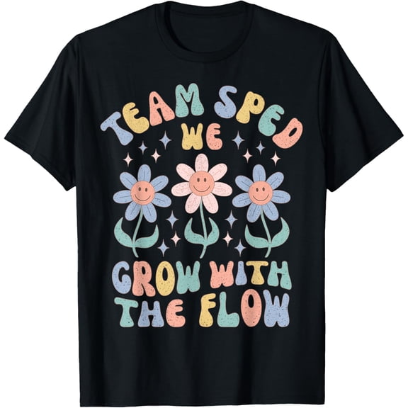 True Vibe Special Ed Teacher Appreciation Team Sped Grow With The Flow T-Shirt