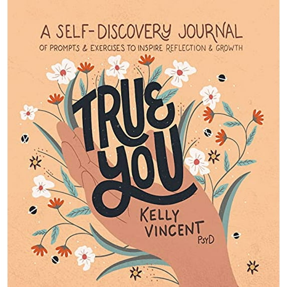 Pre-Owned True You: A Self-Discovery Journal of Prompts and Exercises to Inspire Reflection and Growth (Hardcover) 1638788529 9781638788522