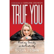 True You Finding Beauty in Authenticity Paperback