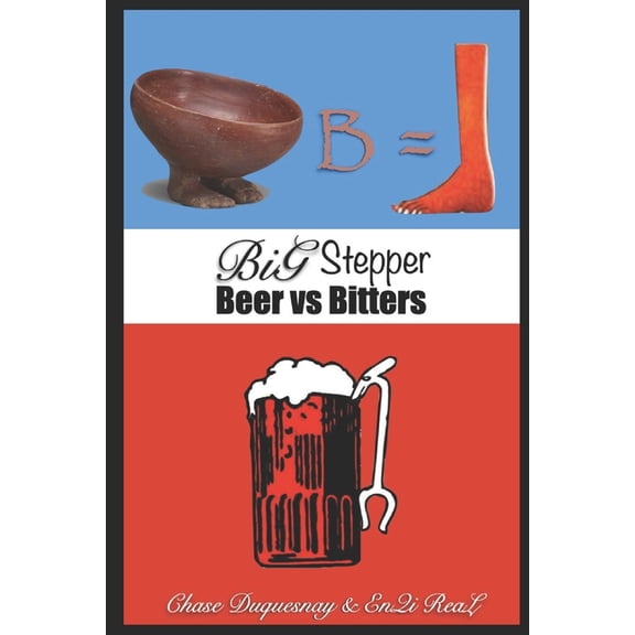 True & Living Kemetic Science Beer vs Bitters: Big Stepper, Book 12, (Paperback)