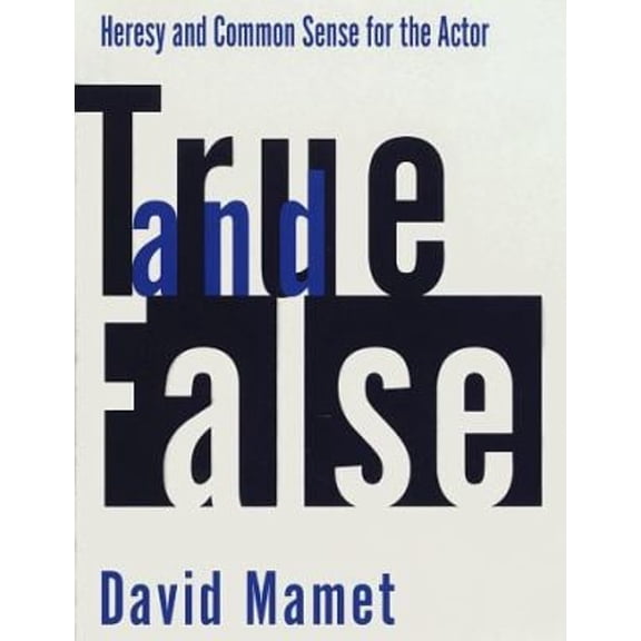 Pre-Owned True and False: Heresy and Common Sense for the Actor Paperback