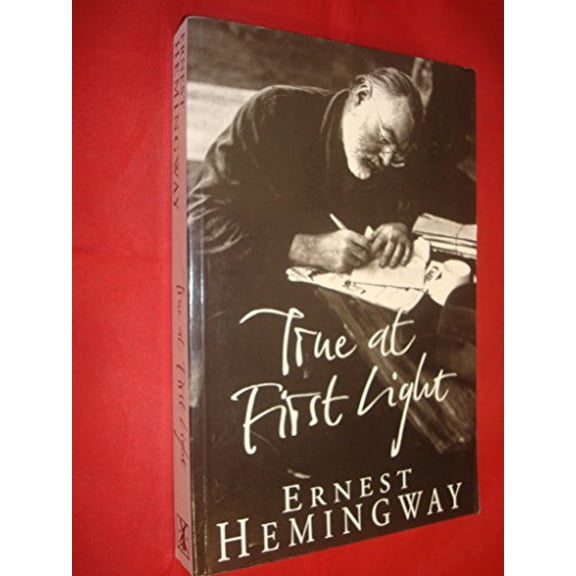 Pre-Owned True at First Light (Paperback) 0684864487 9780684864488