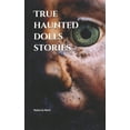 thumbnail image 1 of True haunted dolls stories (Paperback), 1 of 1