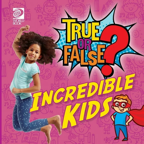 True or False? Incredible Kids (Paperback) by World Book