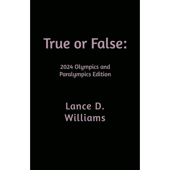 True or False: 2024 Olympics and Paralympics Edition, (Paperback)