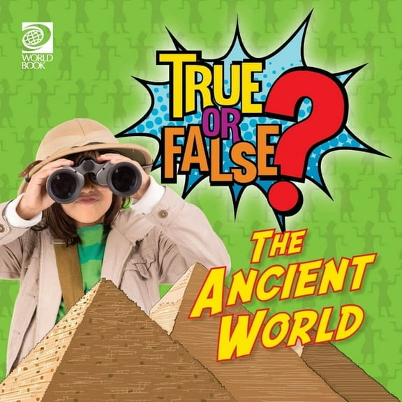 True or False? The Ancient World, (Paperback)