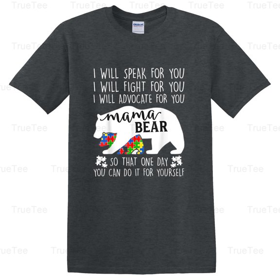 TrueTee10 Autism Mama Bear I Will Speak Fight Advocate For You, Protective Mom Support T-Shirt, for Unisex, up to size 5XL.