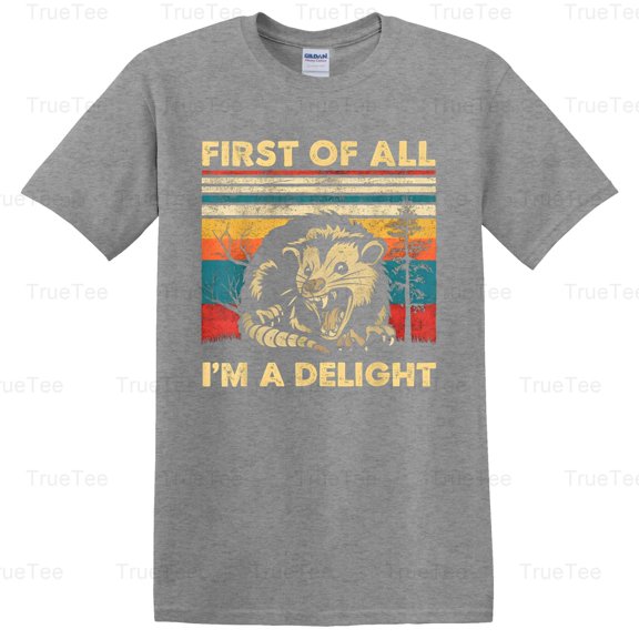 TrueTee10 First Of All Im A Delight Sarcastic Angry Opossum Possum Funny Quote Humor Animal T-Shirt, for Unisex, up to size 5XL.