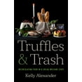thumbnail image 1 of Truffles and Trash: Recirculating Food in a Social Welfare State, (Hardcover), 1 of 1